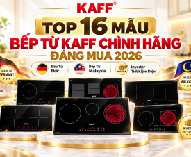 Top 16 Mẫu Bếp Từ KAFF Chính Hãng Đáng Mua 2026 – Bếp Từ Đức, Malaysia, Inverter Tiết Kiệm Điện